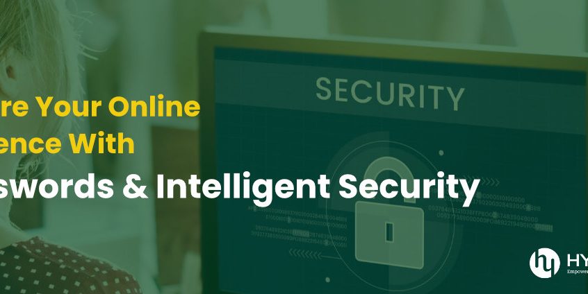 Secure Your Online Presence With Passwords and Intelligent Security