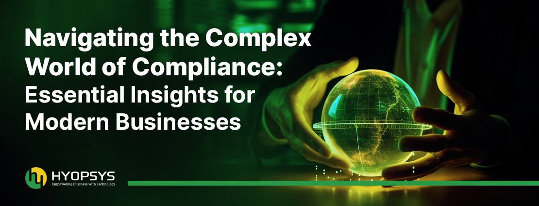 Navigating the Complex World of Compliance: Essential Insights for Modern Businesses